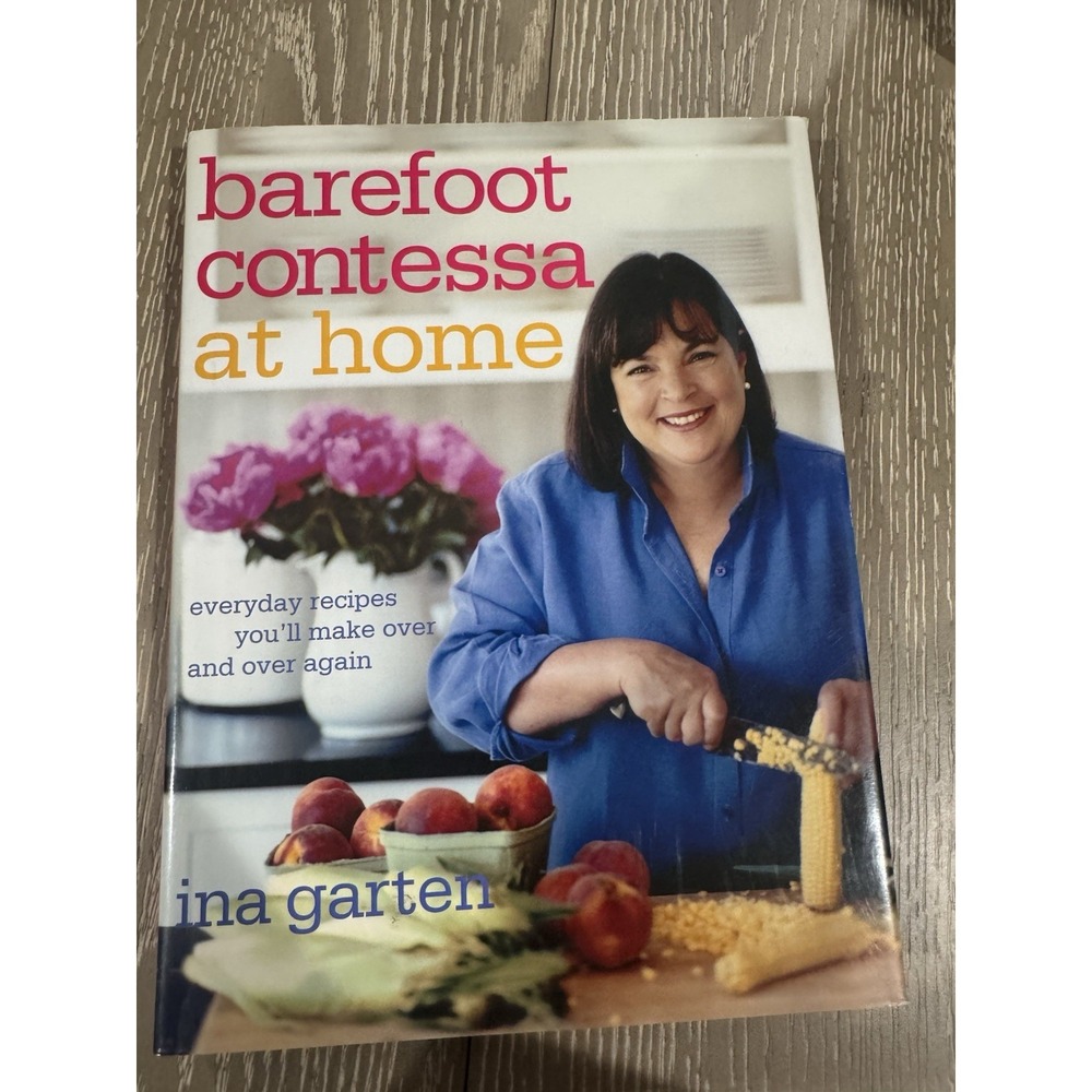 Barefoot Contessa at Home : Everyday Recipes You'll Make over and over Again: a